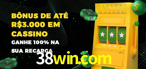 38win.com melhor bônus de depósito